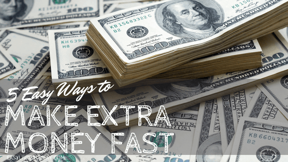 5 Easy Ways to Make Extra Money FAST!