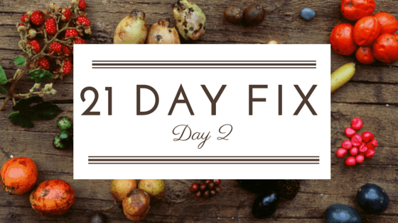 21 Day Fix – Day 2