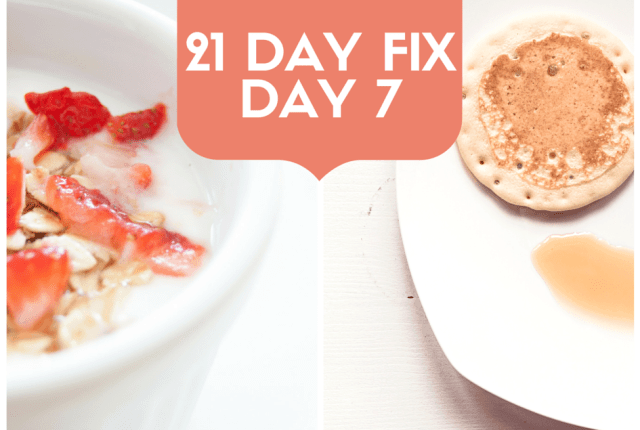 21 Day Fix – Day 7