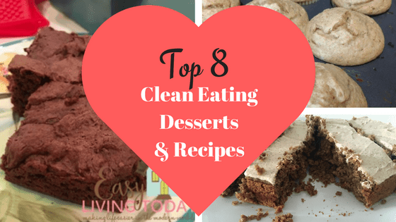 Top 9 Clean Eating Desserts & Recipes