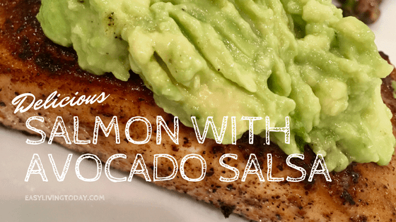 Delicious Grilled Salmon and Avocado Salsa for Clean Eating!