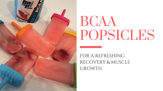 Delicious BCAA’s Popsicles for Post-Workout Recovery