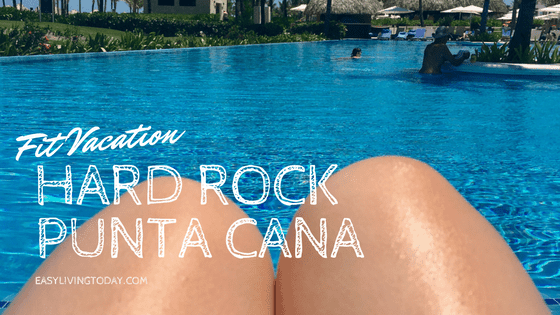 Fit Vacation in DR: Hard Rock Punta Cana Photos & Review