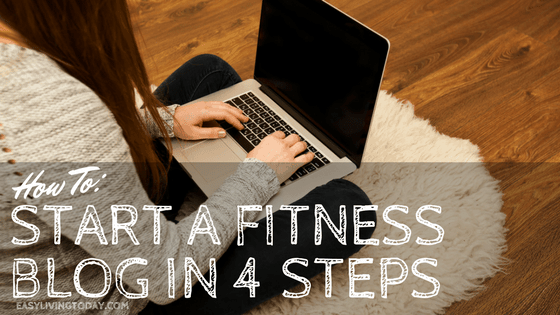 How to Start a Fitness Blog in 4 Easy Steps