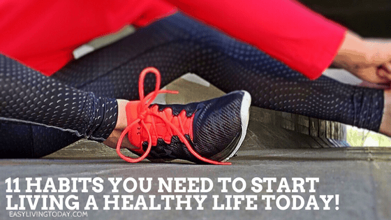 11 Totally Doable Habits You Need to Start Living a Healthy Life