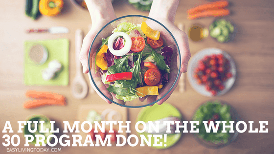 A Full Month of the Whole 30 Program & Habits to Help You!