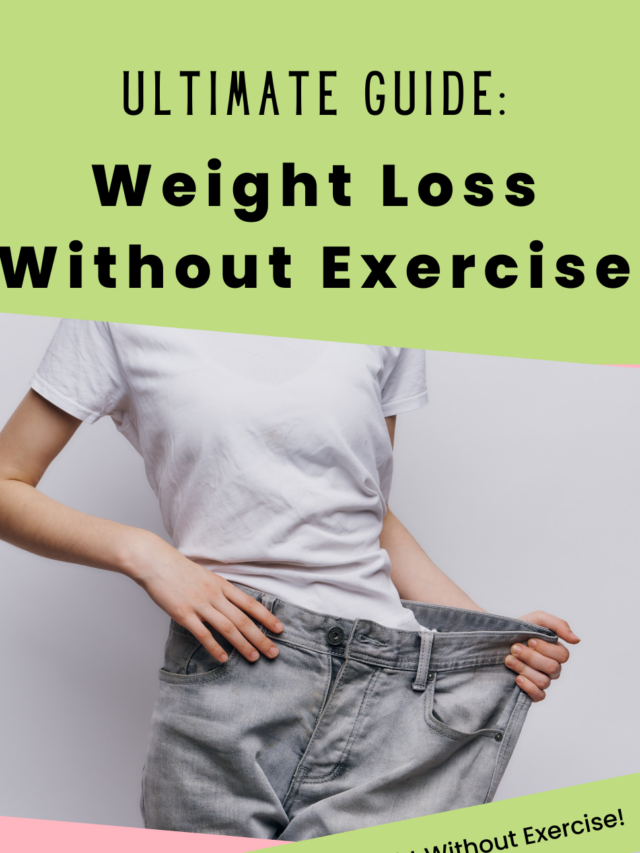 How To Lose Weight Without Exercise Easy Living Today
